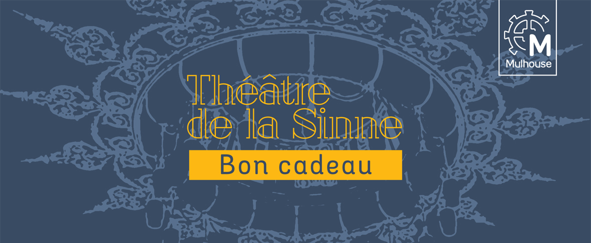 Tarifs Et Abonnements Théâtre De La Sinne à Mulhouse 